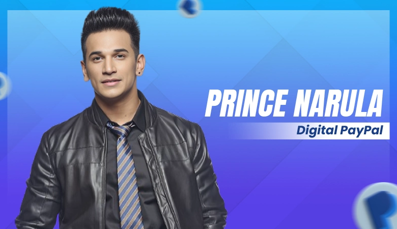 Prince Narula and the Digital Revolution: Embracing PayPal for a Seamless Experience